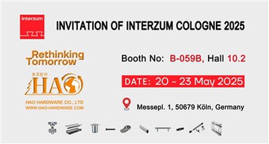 Hao Hardware Co., Ltd запрошує вас відвідати нас у Interzum Cologne 2025 - Ha...